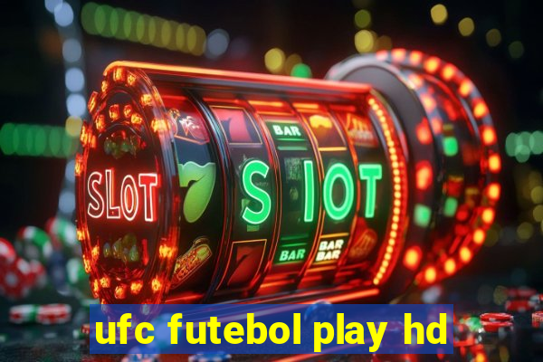 ufc futebol play hd